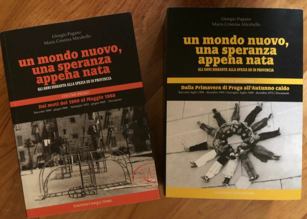 PRESENTAZIONE DI “UN MONDO NUOVO, UNA SPERANZA APPENA NATA. GLI ANNI SESSANTA ALLA SPEZIA ED IN PROVINCIA” di GIORGIO PAGANO e MARIA CRISTINA MIRABELLO