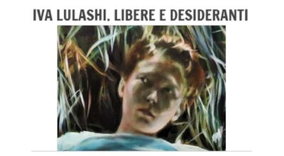 Dall’ 8 Agosto al 30 Settembre -“LIBERE E DESIDERANTI” di IVA LULASHI in Mostra all’ Oratorio dei Disciplinati di Santa Caterina a Corniglia