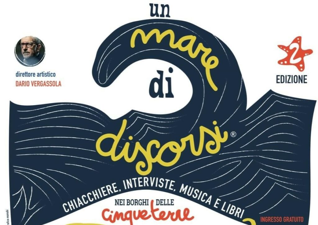 TUTTO PRONTO PER LA II EDIZIONE DEL FESTIVAL UN MARE DI DISCORSI – Un calendario ricco di ospiti per il festival del Parco Nazionale delle Cinque Terre