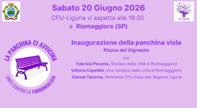 UNA PANCHINA VIOLA PER LA FIBROMIALGIA – Invito all’inaugurazione della Panchina Viola per la Fibromialgia – 20 giugno 2026 – ore 18.00 presso Piazza del Vignaiolo, Riomaggiore (SP)